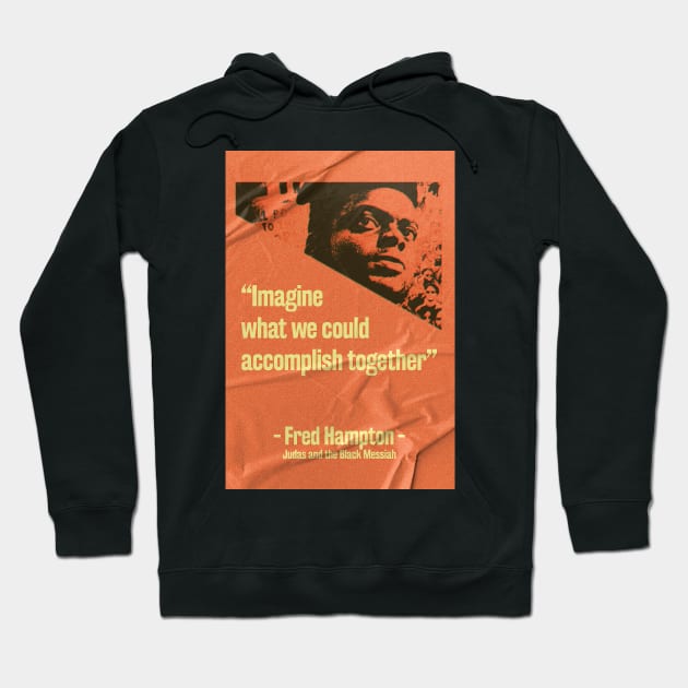 Judas and the Black Messiah- Fred Hampton Quote Classic Hoodie by PosterpartyCo